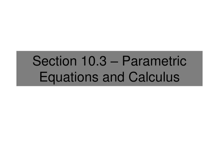 section 10 3 parametric equations and calculus