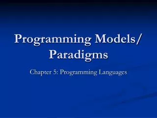 Programming Models/ Paradigms