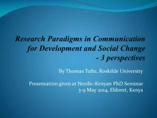 Research Paradigms in Communication for Development and Social Change - 3 perspectives