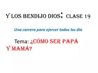 y los bendijo dios clase 19