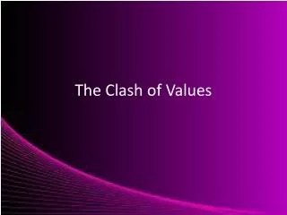 The Clash of Values