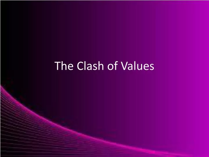 the clash of values
