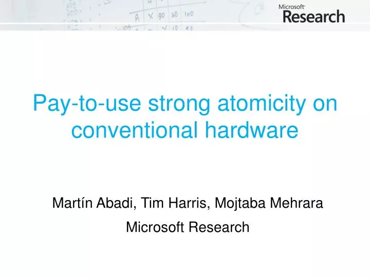 pay to use strong atomicity on conventional hardware