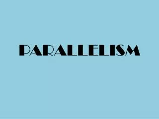 PARALLELISM