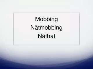 Mobbing Nätmobbing Näthat