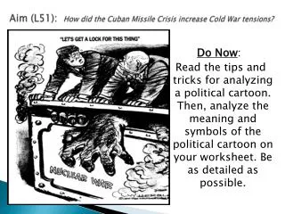 Aim (L51) : How did the Cuban Missile Crisis increase Cold War tensions?