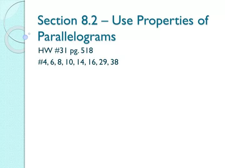 section 8 2 use properties of parallelograms