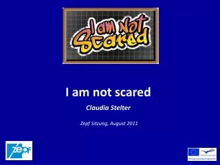 I am not scared Claudia Stelter