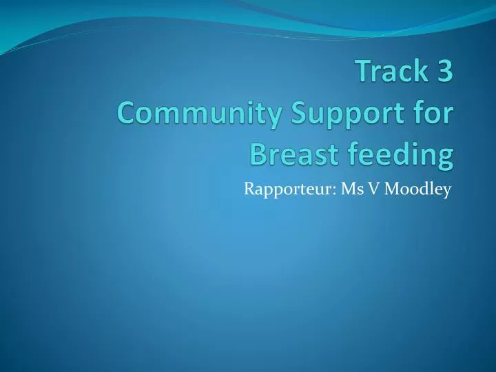 track 3 community support for breast feeding
