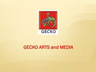 GECKO ARTS and MEDIA