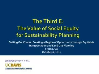 The Third E: The Value of Social Equity for Sustainability Planning