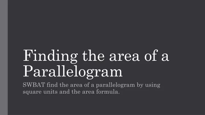 finding the area of a parallelogram