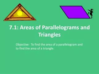 7.1: Areas of Parallelograms and Triangles