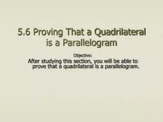 5.6 Proving That a Quadrilateral is a Parallelogram