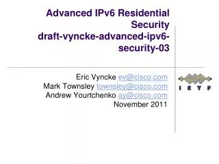 Advanced IPv6 Residential Security draft-vyncke-advanced-ipv6-security -03