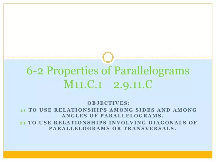 6 2 properties of parallelograms m11 c 1 2 9 11 c