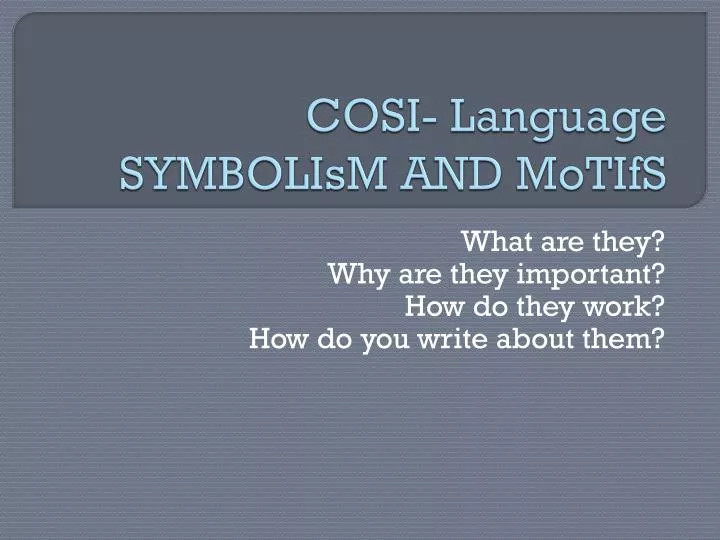 ppt-cosi-language-symbolism-and-motifs-powerpoint-presentation-free