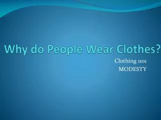 Why do People Wear Clothes?