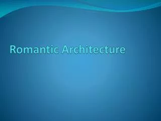 Romantic Architecture