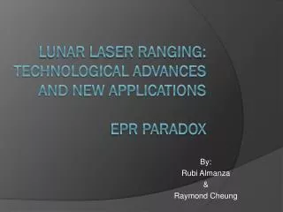 Lunar Laser Ranging: Technological Advances and New Applications EPR Paradox