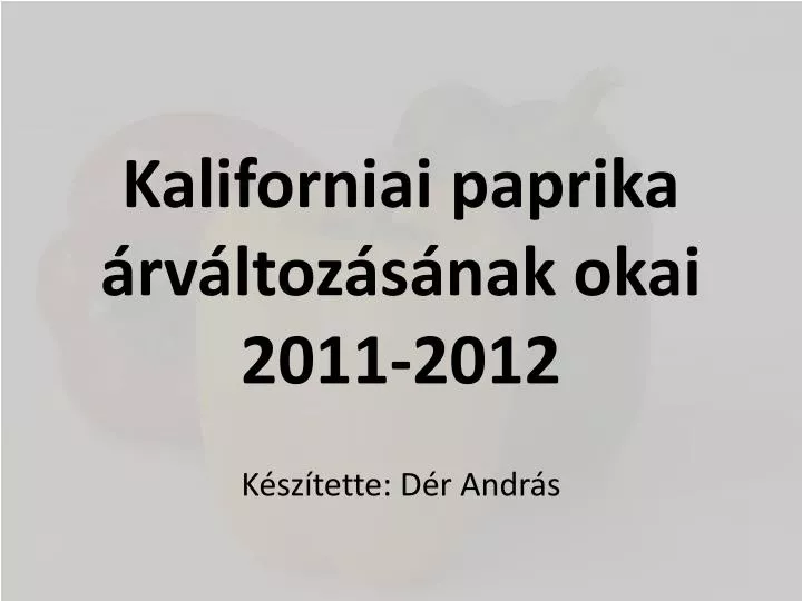 kaliforniai paprika rv ltoz s nak okai 2011 2012