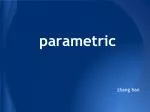 parametric - slide 1