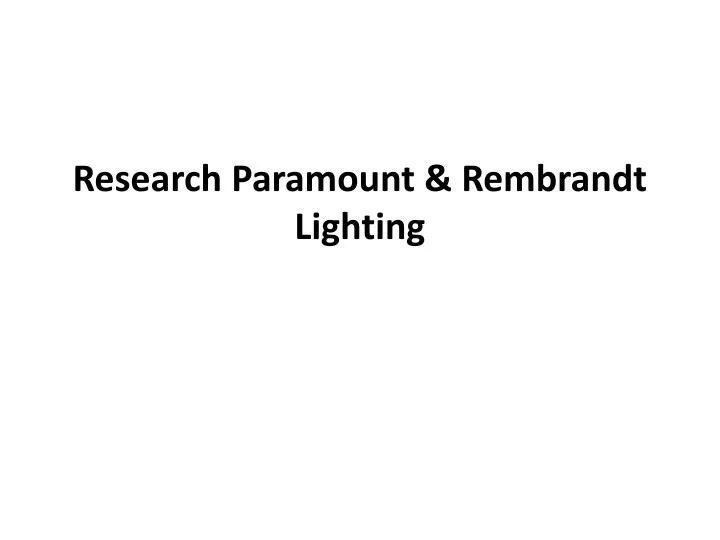 research paramount rembrandt lighting