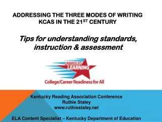 Addressing The Three Modes of Writing KCAS in the 21 st Century