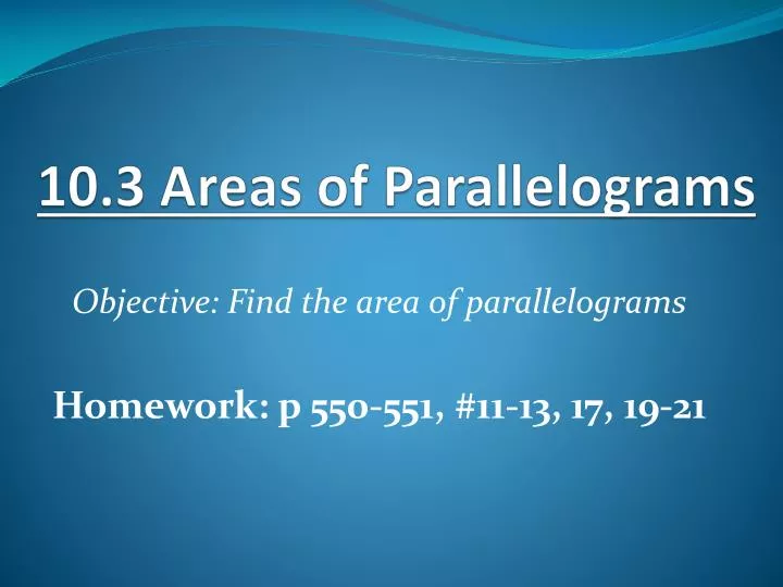 10 3 areas of parallelograms