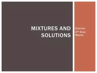 mixtures and solutions