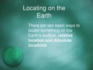 Locating on the Earth