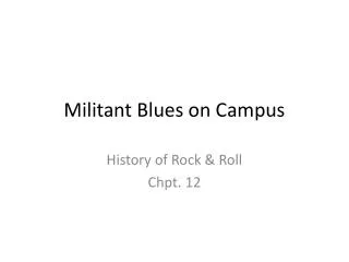 Militant Blues on Campus