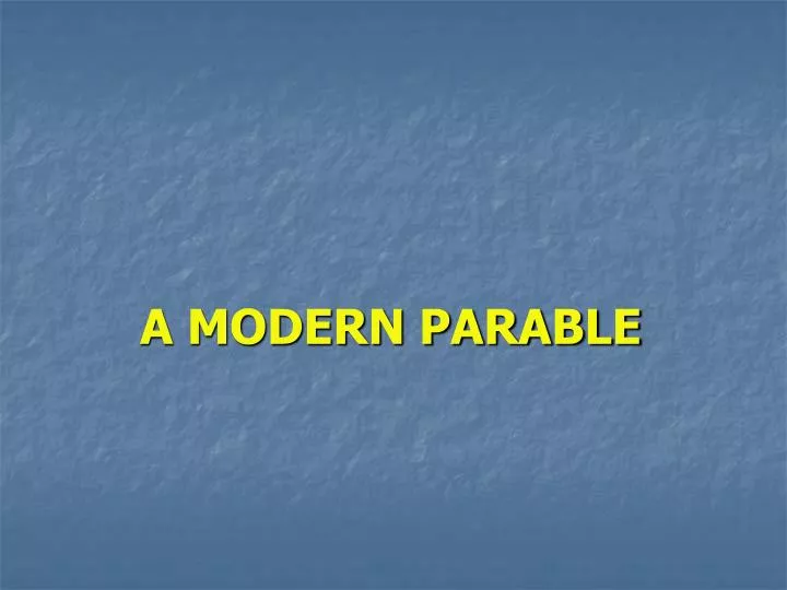 a modern parable