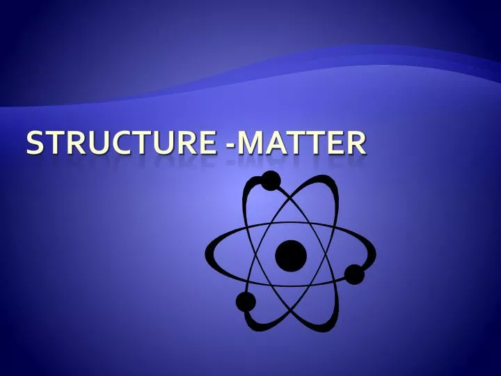 structure matter