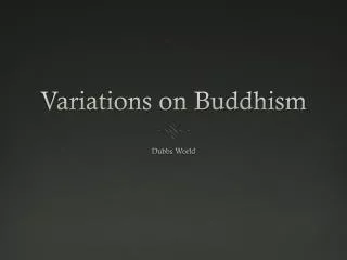 Variations on Buddhism