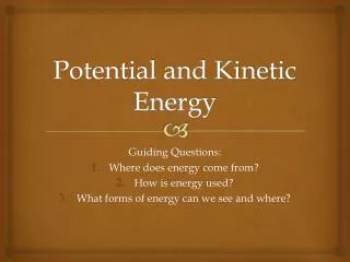 Potential and Kinetic Energy