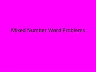 Mixed Number Word Problems