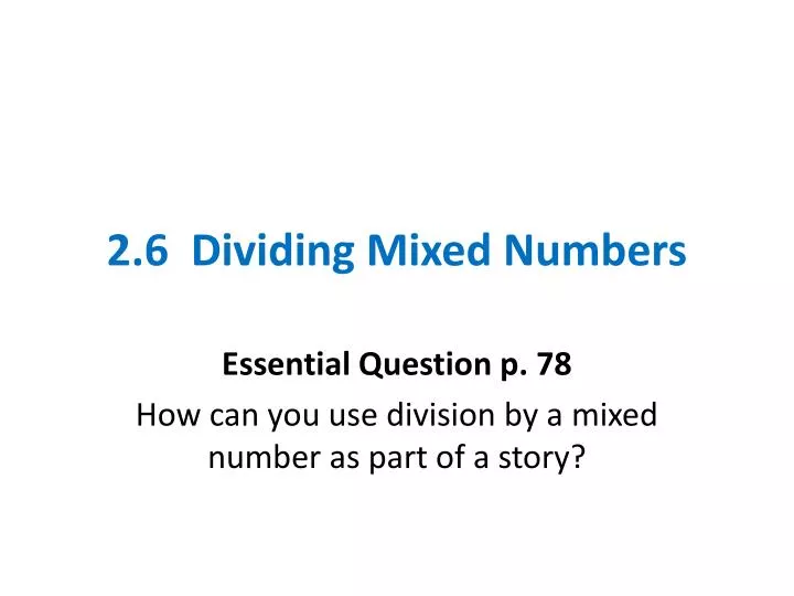 2 6 dividing mixed numbers