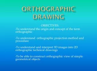 ORTHOGRAPHIC DRAWING