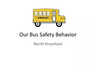 Our Bus Safety Behavior