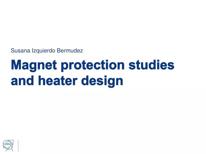 magnet protection studies and heater design