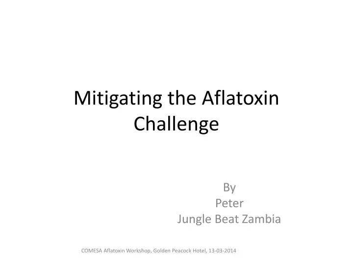 mitigating the aflatoxin challenge