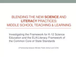 Blending the new Science and literacy practices: Middle School Teaching &amp; Learning