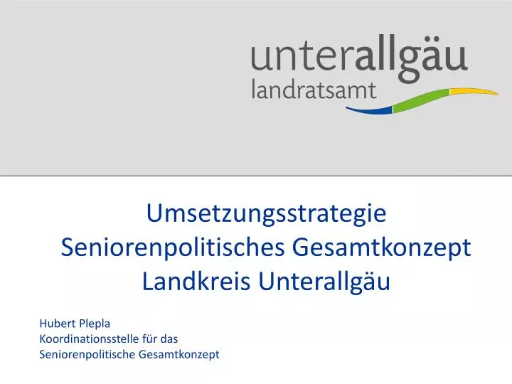 umsetzungsstrategie seniorenpolitisches gesamtkonzept landkreis unterallg u