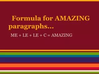 Formula for AMAZING paragraphs...