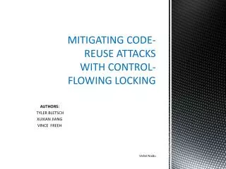 MITIGATING CODE-REUSE ATTACKS WITH CONTROL-FLOWING LOCKING
