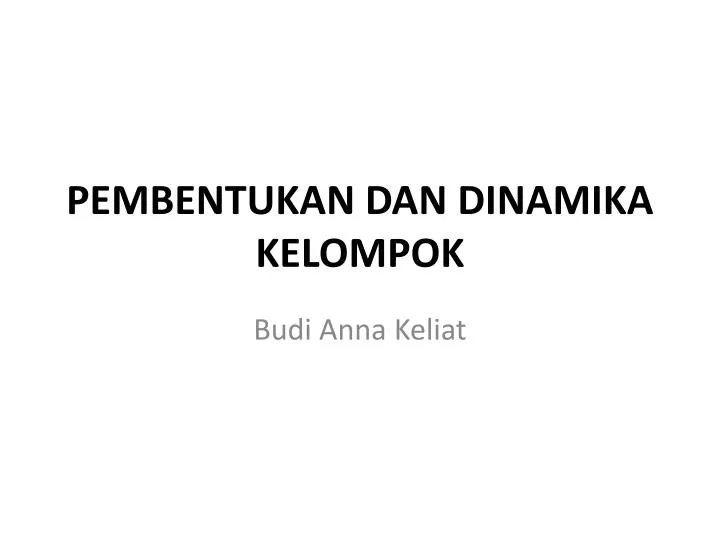 pembentukan dan dinamika kelompok