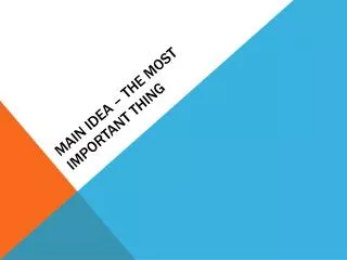 main idea the most important thing