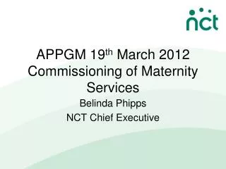 APPGM 19 th March 2012 Commissioning of Maternity Services
