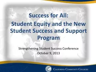 Success for All: Student Equity and the New Student Success and Support Program